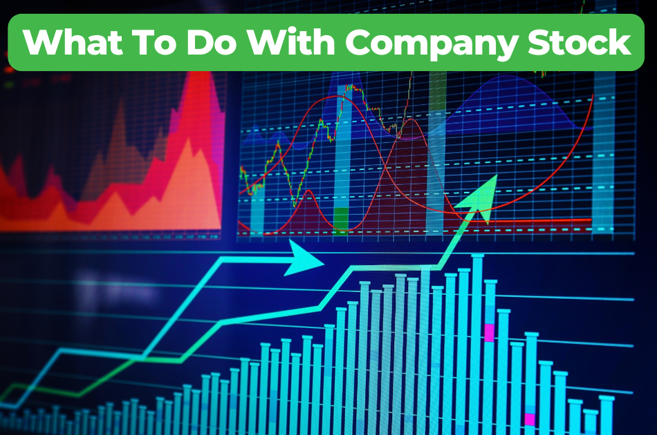 A graphic of stock trend lines with the text, "What to do with Company Stock