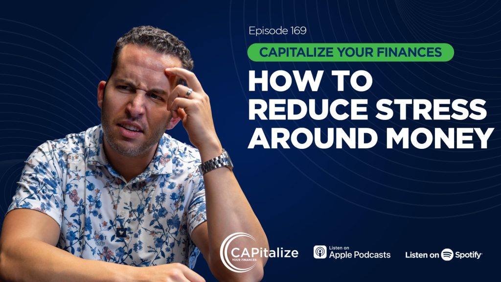 A graphic of financial advisor Chris Panagiotu scratching his head, with the title of his recent CAPitalize Your Finances podcast, How to Reduce Stress Around Money