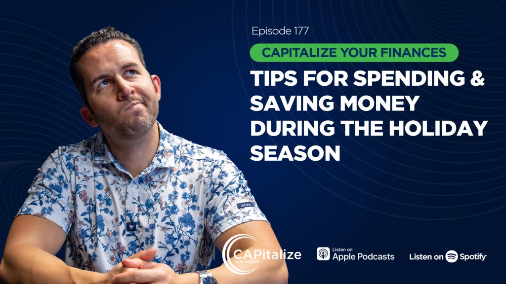 A graphic of Chris Panagiotu thinking with the title of his recent CAPitalize Your Finances podcast, Tips for Saving Money During the Holiday Season