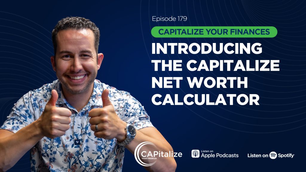 CAPitalize Your Finances - Introducing the CAPitalize Net Worth Calculator