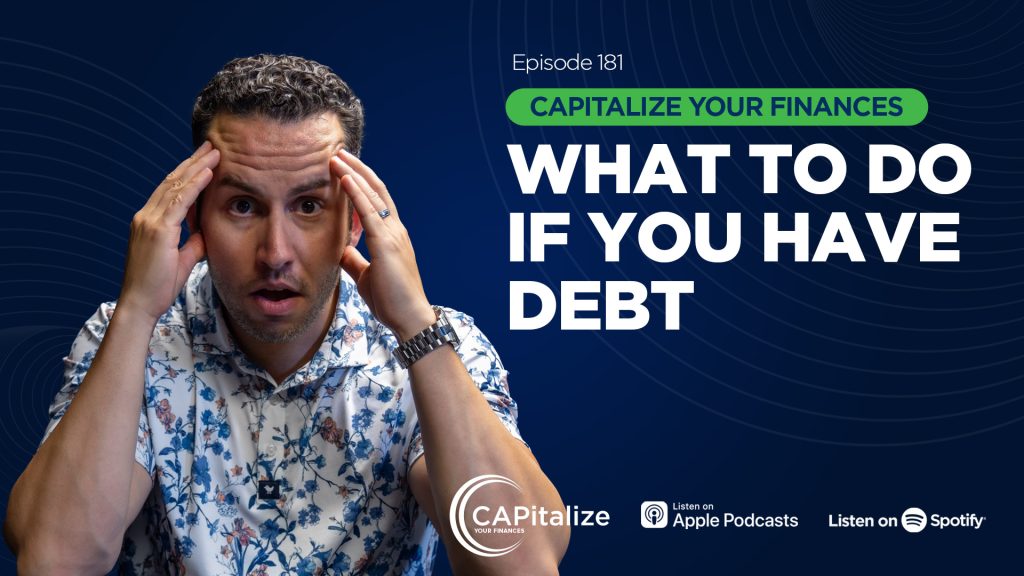 CAPitalize Your Finances - What to Do If You Have Debt